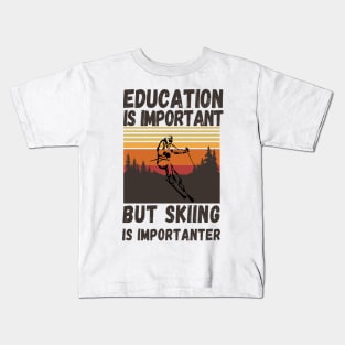 Education Is Important But Skiing Is Importanter Retro Funny skiing Kids T-Shirt
